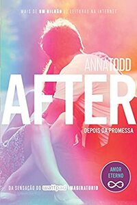 After – Depois da promessa by Anna Todd, Carolina Caires Coelho