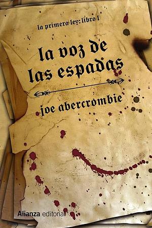 La voz de las espadas by Joe Abercrombie