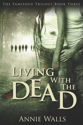 Living with the Dead by Annie Walls