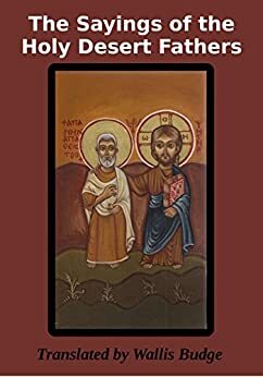 The Sayings of the Holy Desert Fathers by Palladius of Galatia