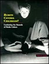 Remote Control Childhood?: Combating the Hazards of Media Culture by Diane E. Levin