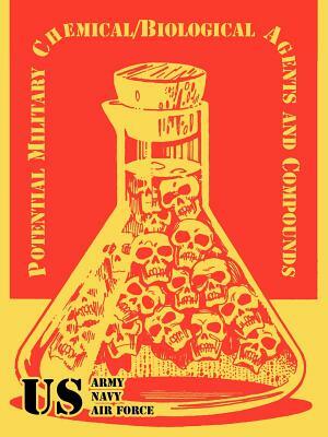 Potential Military Chemical/Biological Agents and Compounds by U. S. Navy, U. S. Air Force, U S Army