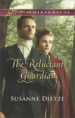 The Reluctant Guardian by Susanne Dietze