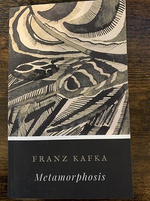 Metamorphosis by Franz Kafka