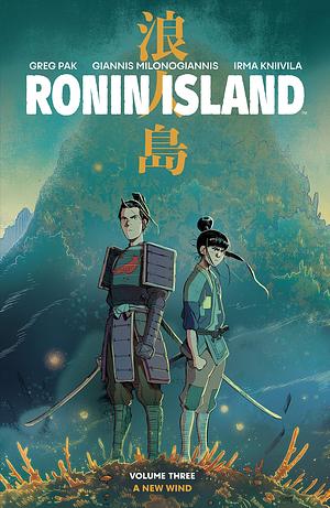 Ronin Island, Vol. 3 by Irma Kniivila, Greg Pak, Greg Pak