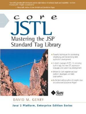 Core Jstl: Mastering the JSP Standard Tag Library by David Geary