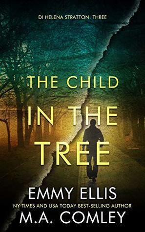 The Child in the Tree by Emmy Ellis, M.A. Comley