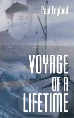 Voyage of a Lifetime by Paul England