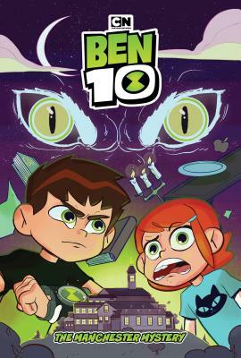 Ben 10: The Manchester Mystery by C.B. Lee