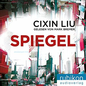 Spiegel by Cixin Liu