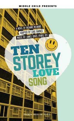 Ten Storey Love Song by Richard Milward, Luke Barnes