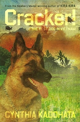 Cracker!: The Best Dog in Vietnam by Cynthia Kadohata