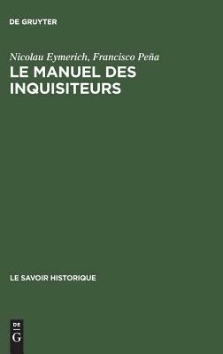 Le manuel des inquisiteurs by Francisco Peña, Nicolau Eymerich