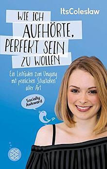 ItsColeslaw: Wie ich aufhörte, perfekt sein zu wollen by Lisa Sophie