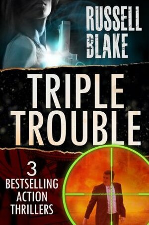 Triple Trouble by Russell Blake