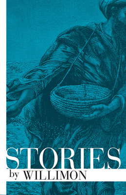 Stories by Willimon by William H. Willimon