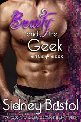 Beauty and the Geek by Sidney Bristol