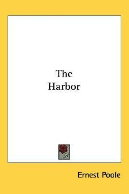 The Harbor by Ernest Poole