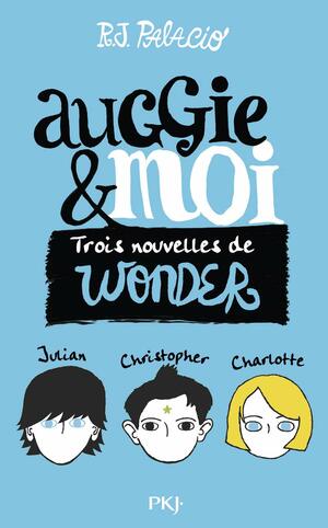 Auggie & moi by R.J. Palacio