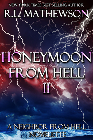 Honeymoon from Hell II by R.L. Mathewson