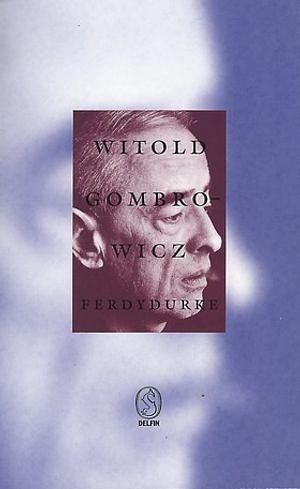 Ferdydurke by Witold Gombrowicz