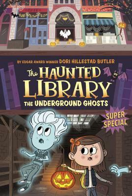 The Underground Ghosts: A Super Special by Dori Hillestad Butler, Aurore Damant