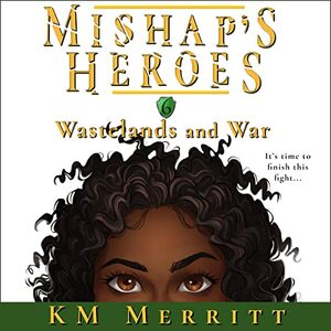 Wastelands and Wars by KM Merritt