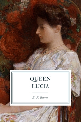 Queen Lucia by E.F. Benson