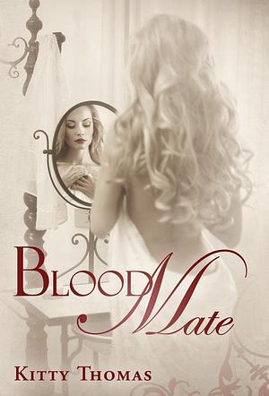 Blood Mate by Kitty Thomas