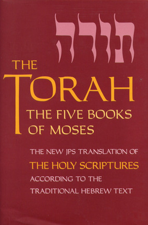 The Torah: The Five Books of Moses by Harry M. Orlinsky
