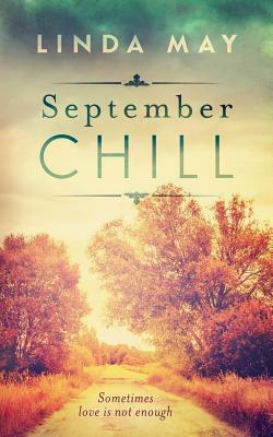 September Chill: A detective romance by Linda May