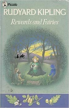 Rewards And Fairies by Rudyard Kipling