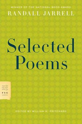 Selected Poems including the Woman at the Washington Zoo  by Randall Jarrell