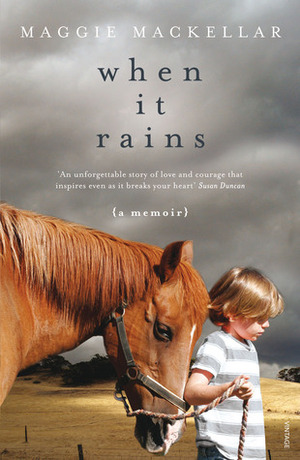 When It Rains: A Memoir by Maggie MacKellar