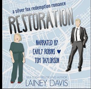 Restoration: A silver fox redemption romance by Lainey Davis