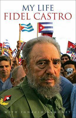 Fidel Castro My Life by Illus. with photos, Fidel Castro