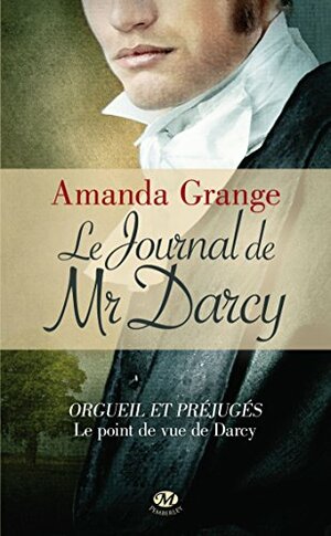 Le journal de Mr Darcy by Amanda Grange