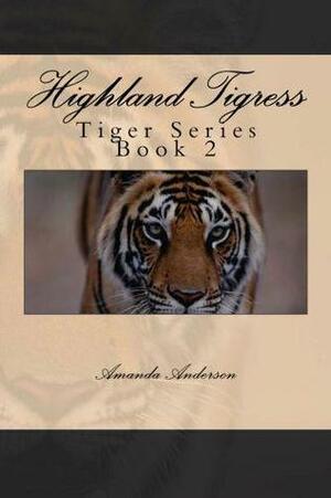 Highland Tigress by Amanda Anderson
