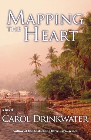 Mapping the Heart by Carol Drinkwater