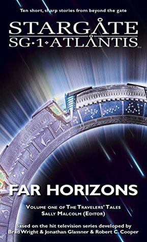Far Horizons: Volume One of the Travelers' Tales by Sally Malcolm, Jo Graham, Sabine C. Bauer, Amy Griswold, Keith R.A. DeCandido, Diana Dru Botsford, Peter J. Evans, Geonn Cannon, Suzanne Wood, Melissa Scott
