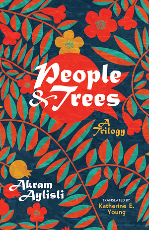 People and Trees by Akram Aylisli