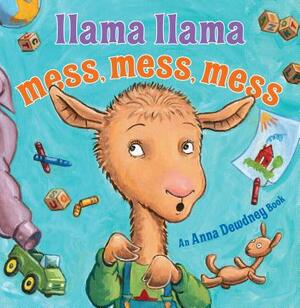 Llama Llama Mess Mess Mess by Reed Duncan, Anna Dewdney