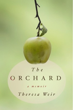 The Orchard by Theresa Weir