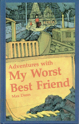 Adventures with My Worst Best Friend by Max Dann, Graeme Base