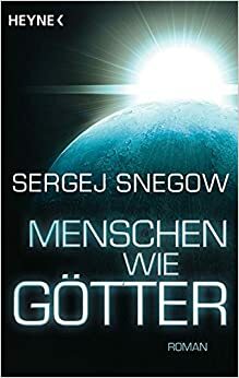 Menschen wie Götter by Sergej Snegow, Sergey Snegov