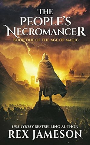 The People's Necromancer by Rex Jameson
