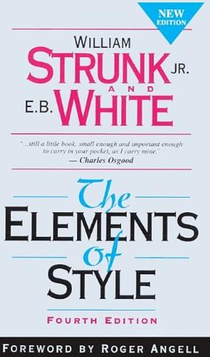 The Elements of Style by William Strunk Jr., E.B. White