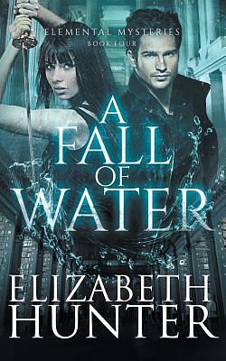 A Fall of Water by Elizabeth Hunter