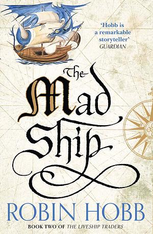 The Mad Ship by Robin Hobb