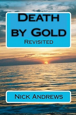 Death by Gold by Nick Andrews